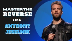 Master-the-Reverse-Like-Anthony-Jeselnik.jpg